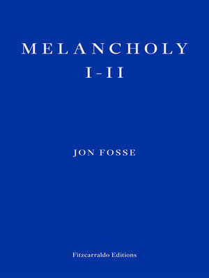 cover image of Melancholy I-II — WINNER OF THE 2023 NOBEL PRIZE IN LITERATURE